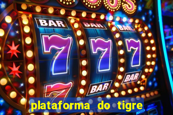 plataforma do tigre que paga no cadastro